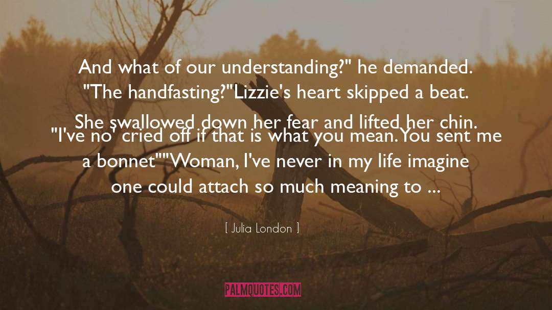 I Am Woman Hear Me Roar quotes by Julia London