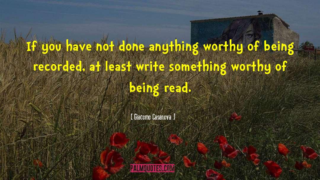 I Am Worthy Of Reciprocity quotes by Giacomo Casanova