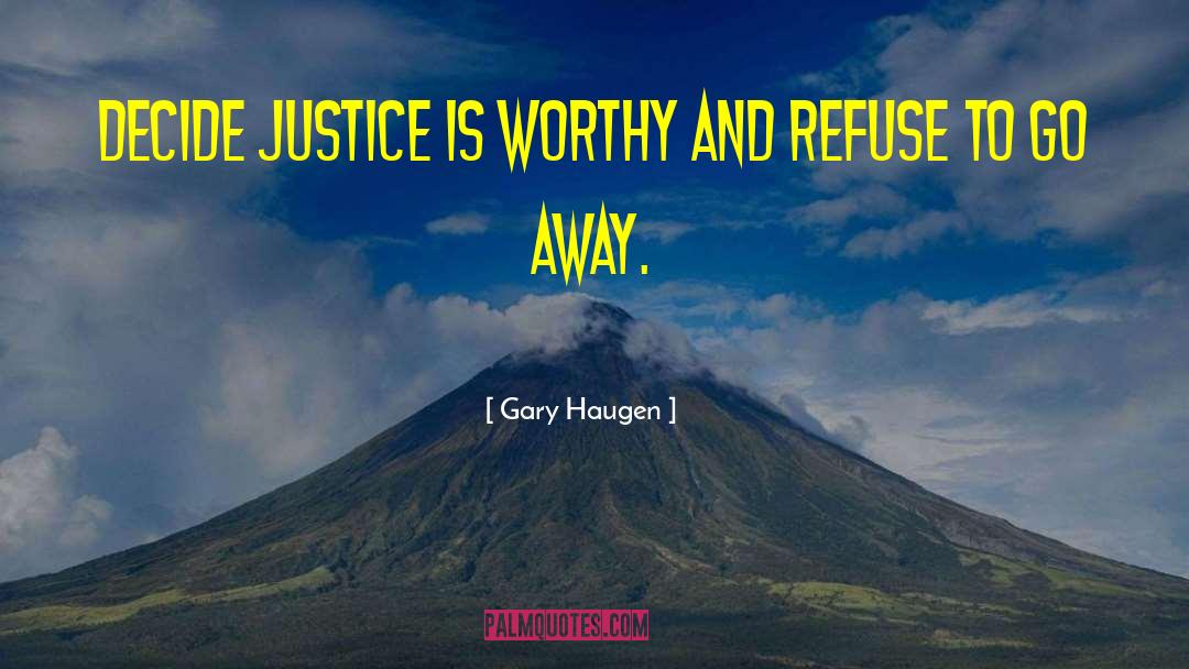 I Am Worthy Of Reciprocity quotes by Gary Haugen
