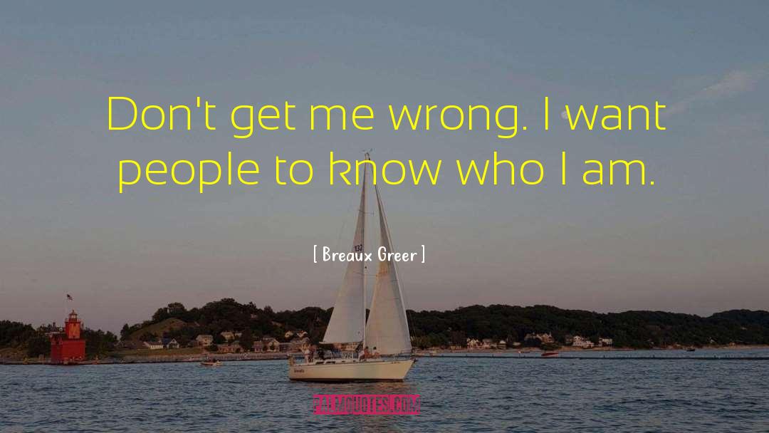 I Am Wrong quotes by Breaux Greer