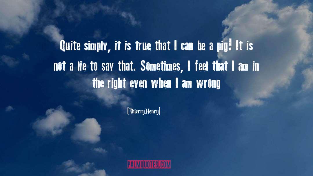 I Am Wrong quotes by Thierry Henry