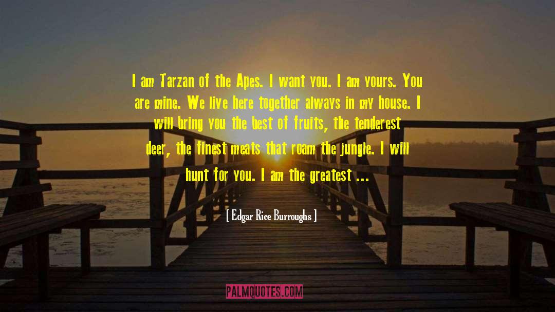 I Am Yours quotes by Edgar Rice Burroughs