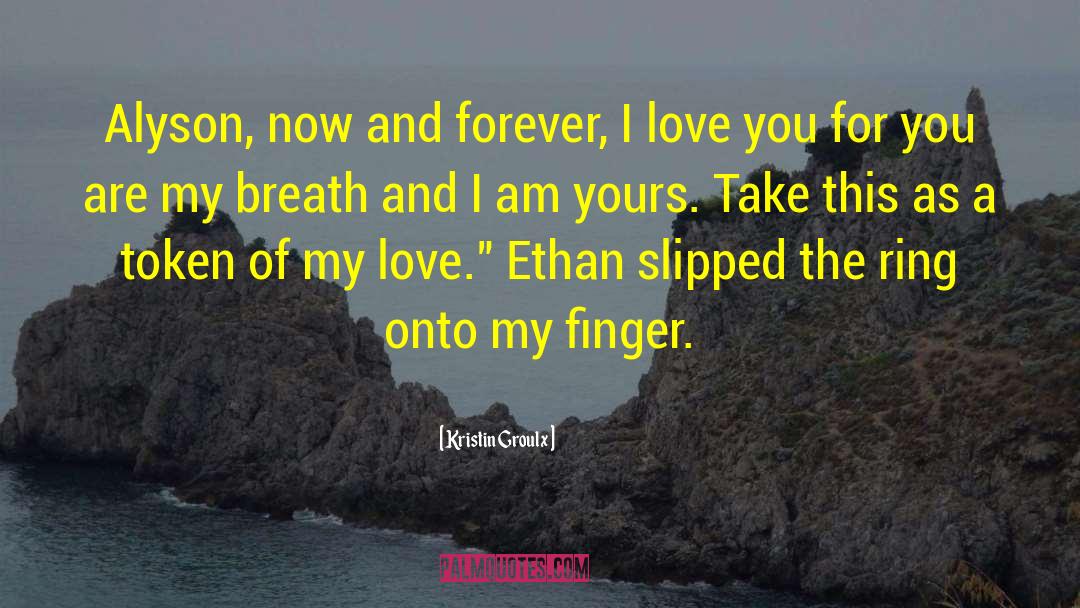 I Am Yours quotes by Kristin Groulx