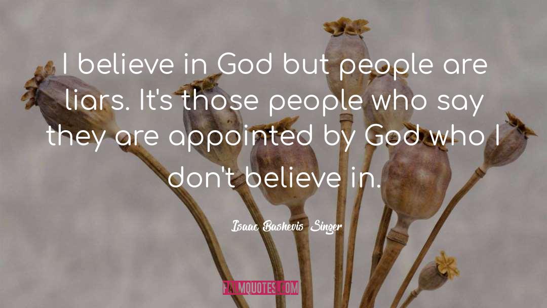 I Believe In God quotes by Isaac Bashevis Singer