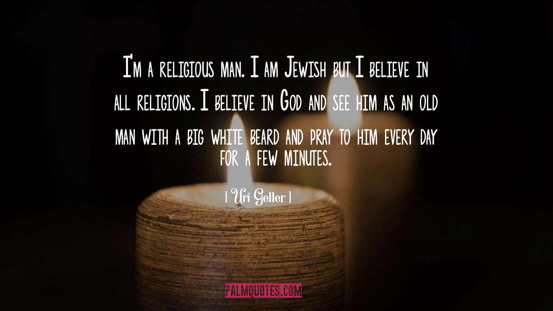 I Believe In God quotes by Uri Geller