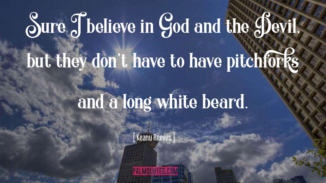 I Believe In God quotes by Keanu Reeves