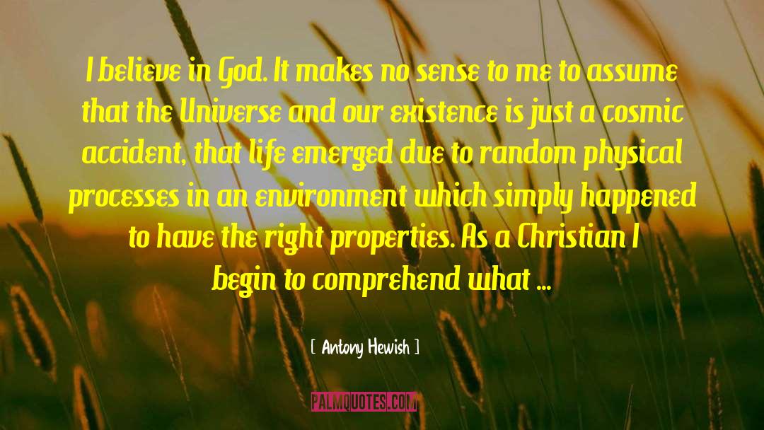 I Believe In God quotes by Antony Hewish