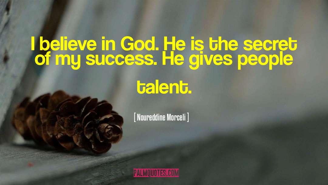 I Believe In God quotes by Noureddine Morceli