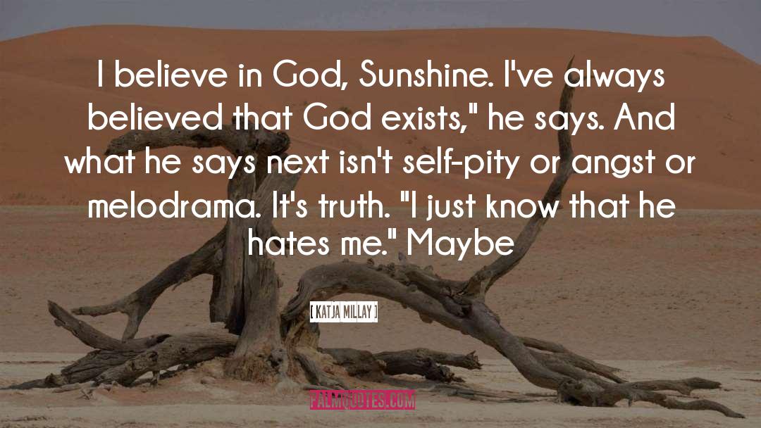 I Believe In God quotes by Katja Millay