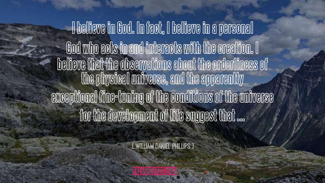 I Believe In God quotes by William Daniel Phillips