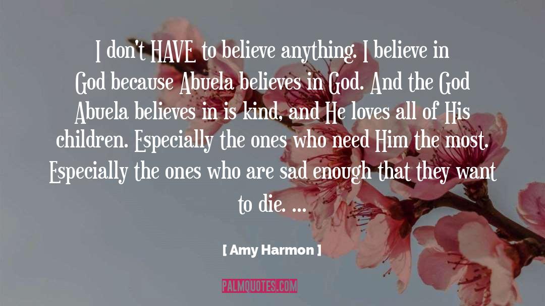 I Believe In God quotes by Amy Harmon