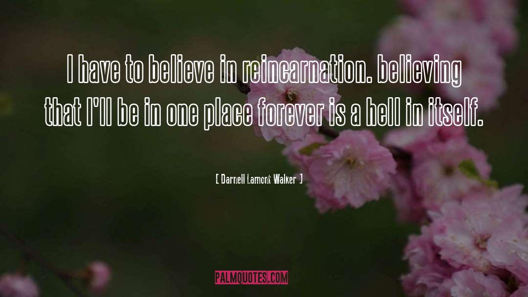 I Believe In Jesus quotes by Darnell Lamont Walker