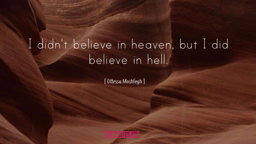 I Believe In Jesus quotes by Ottessa Moshfegh