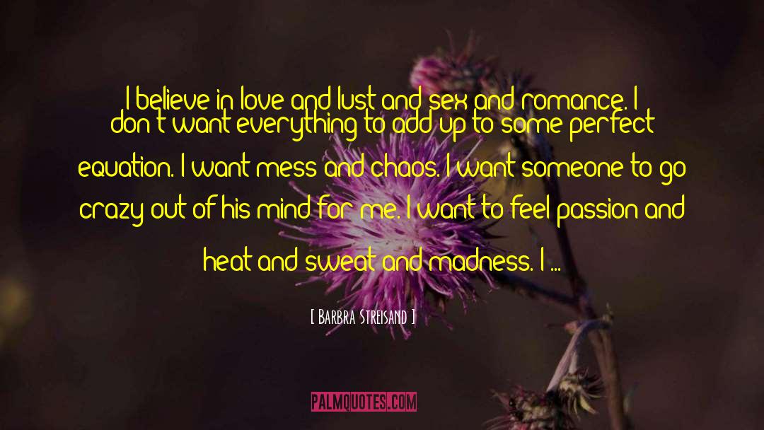 I Believe In Love quotes by Barbra Streisand