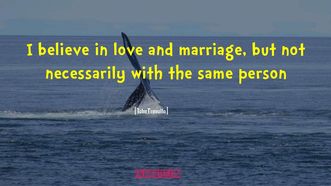 I Believe In Love quotes by John Travolta