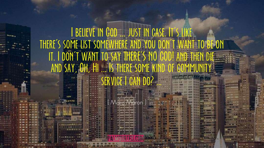 I Believe In You God quotes by Marc Maron
