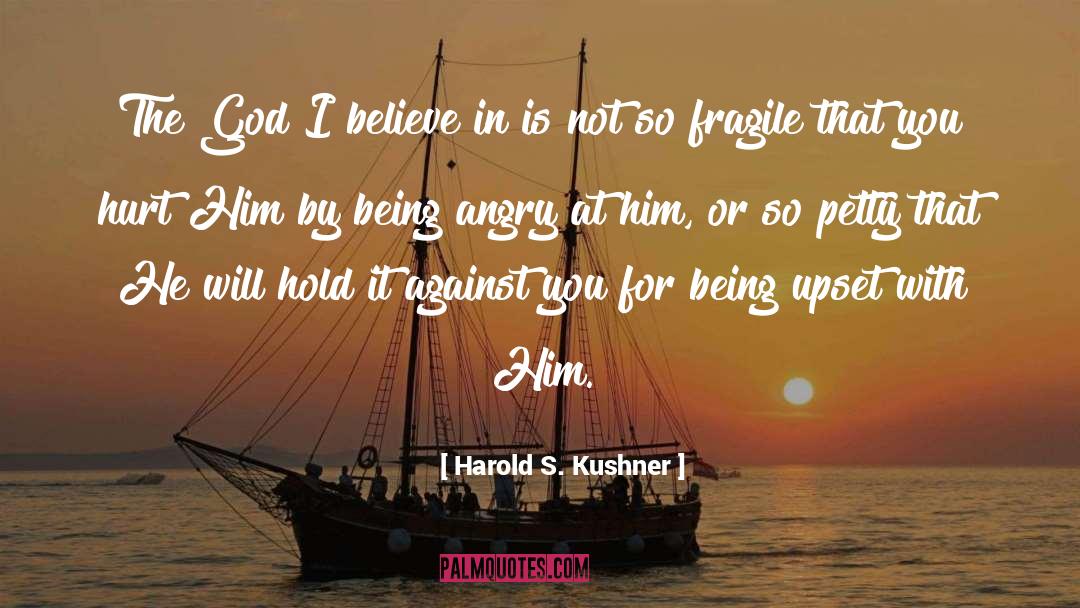 I Believe In You God quotes by Harold S. Kushner