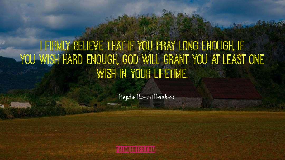 I Believe In You God quotes by Psyche Roxas-Mendoza