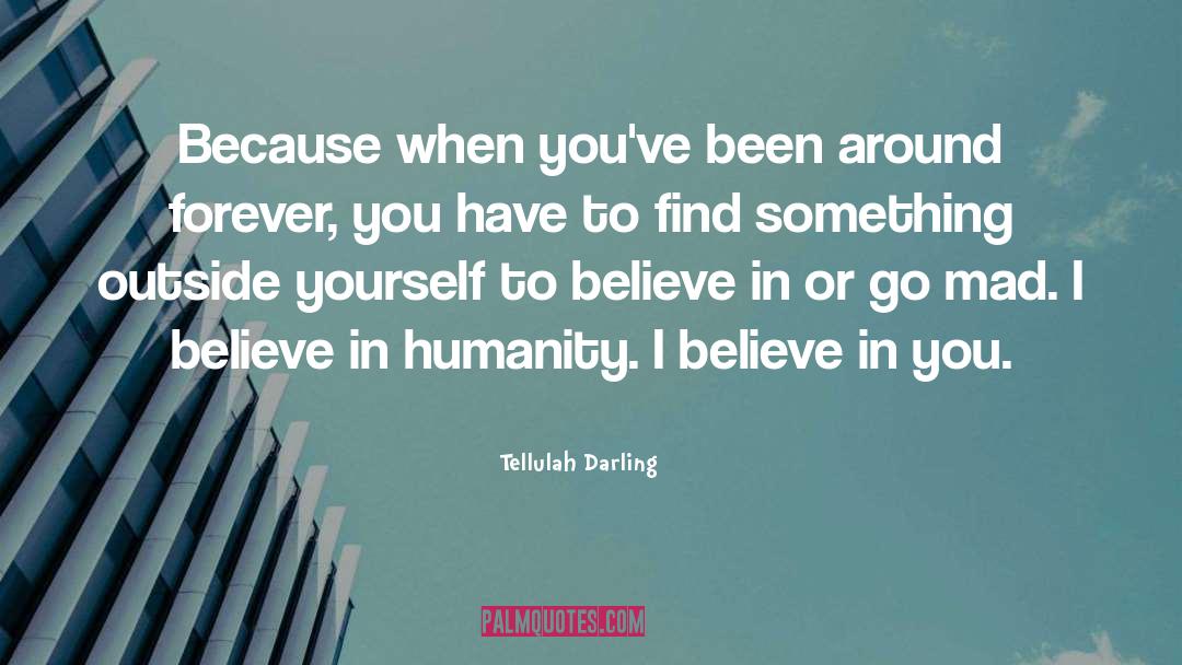 I Believe In You quotes by Tellulah Darling