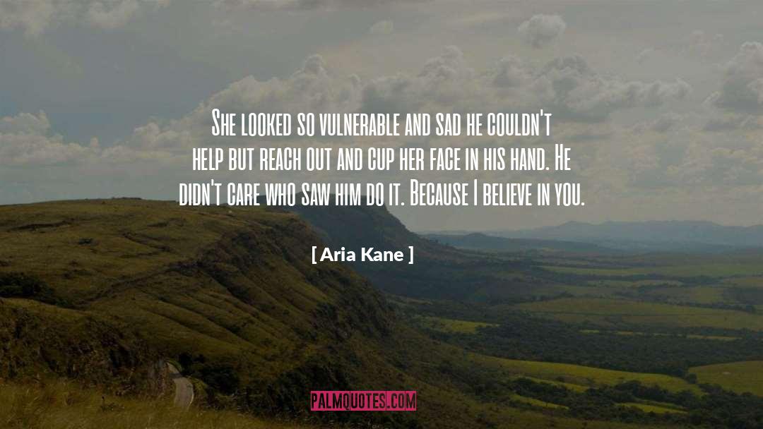 I Believe In You quotes by Aria Kane