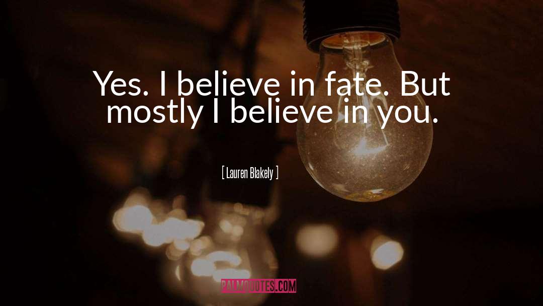 I Believe In You quotes by Lauren Blakely