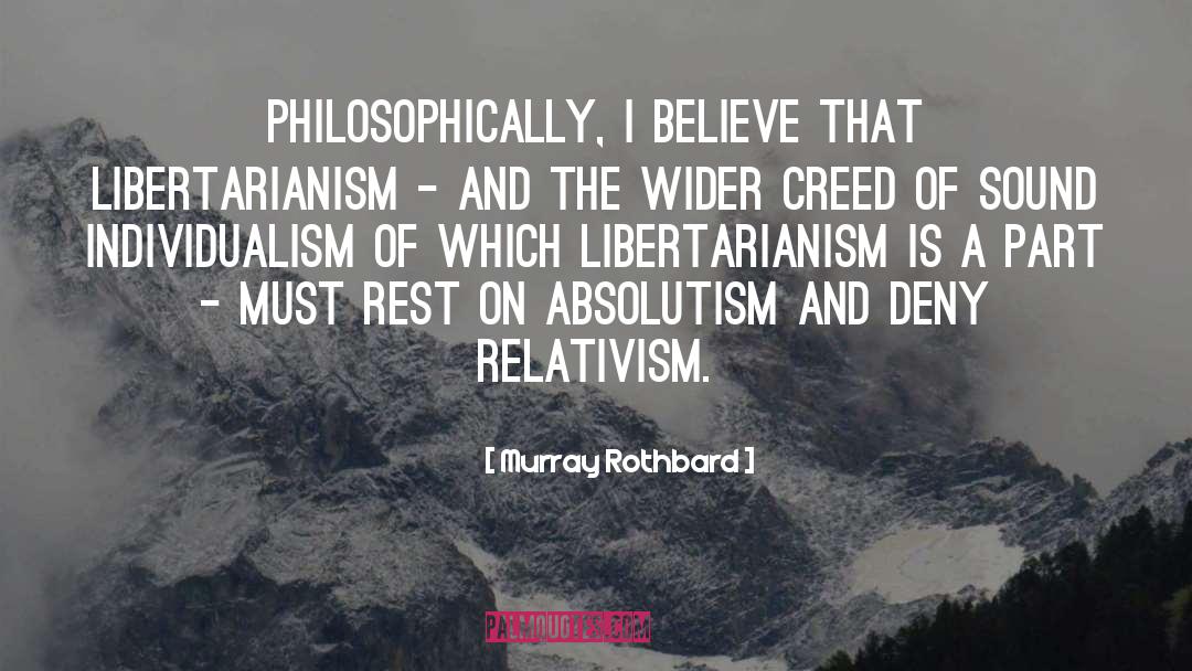 I Believe quotes by Murray Rothbard