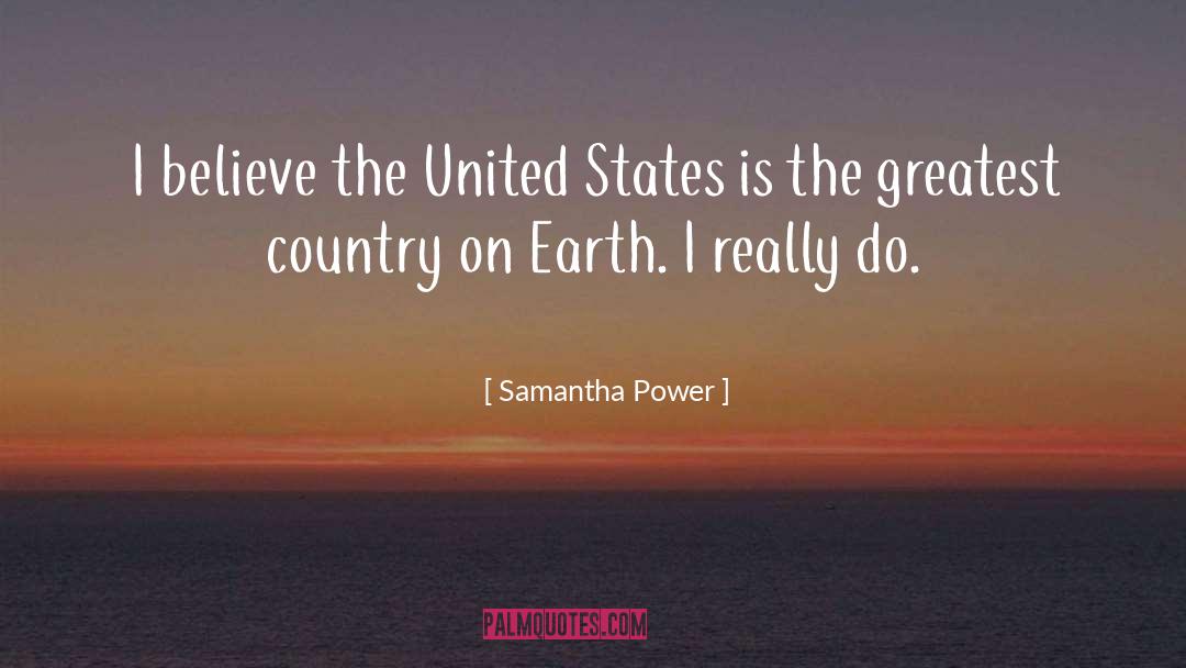 I Believe quotes by Samantha Power