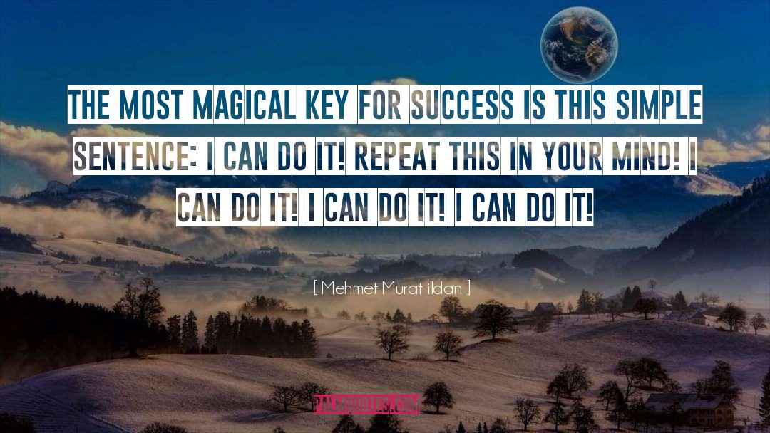 I Can Do It quotes by Mehmet Murat Ildan