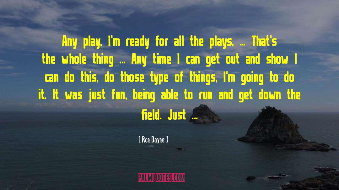 I Can Do This quotes by Ron Dayne