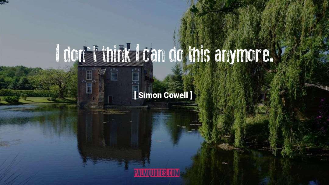 I Can Do This quotes by Simon Cowell