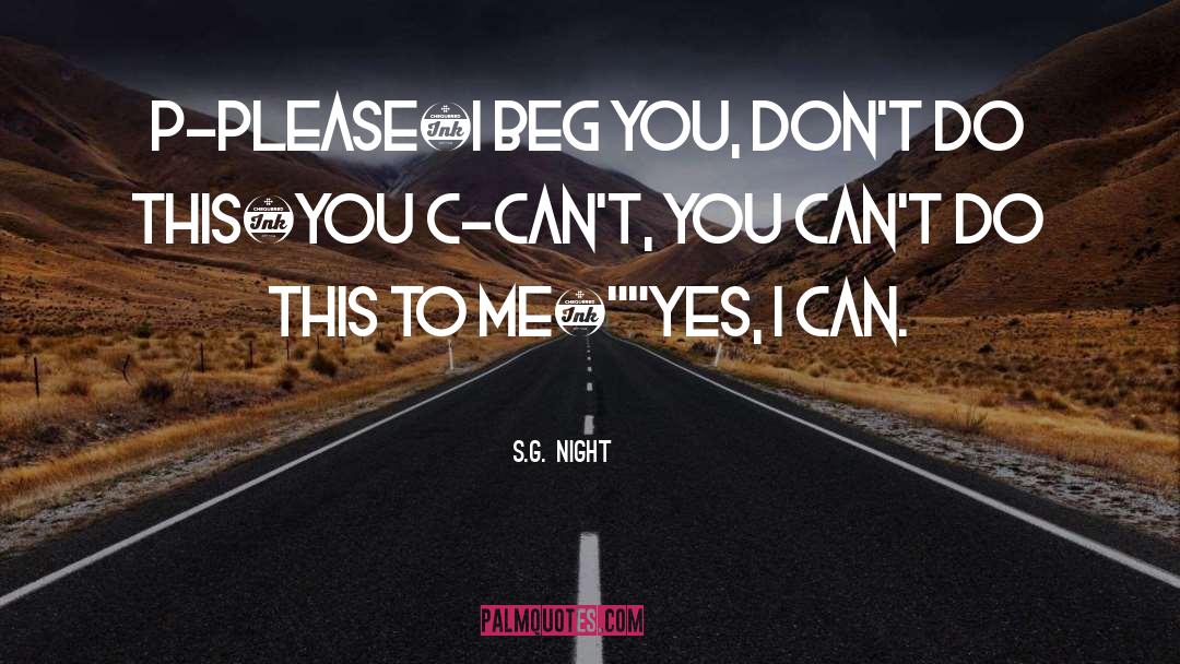 I Can I Will quotes by S.G. Night