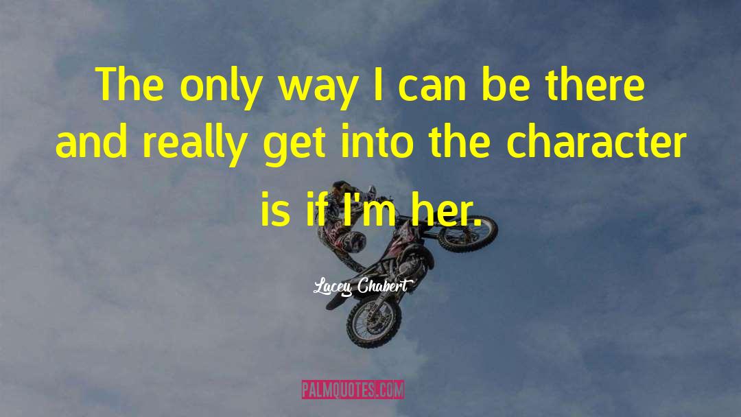 I Can Only Be Me quotes by Lacey Chabert