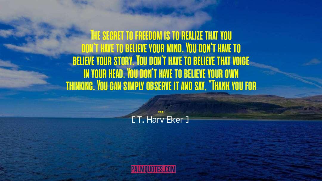 I Can T Take It quotes by T. Harv Eker