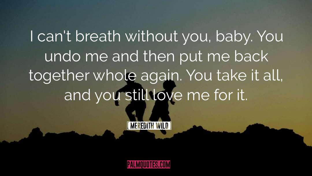 I Cant Breath quotes by Meredith Wild