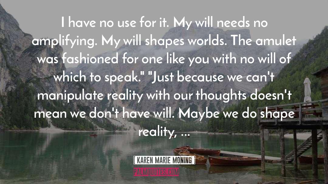 I Cant Speak My Mind quotes by Karen Marie Moning
