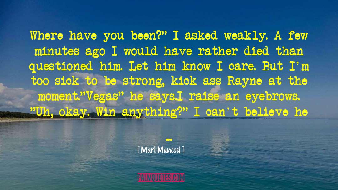 I Care quotes by Mari Mancusi
