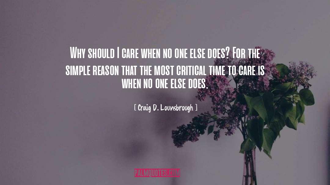 I Care quotes by Craig D. Lounsbrough