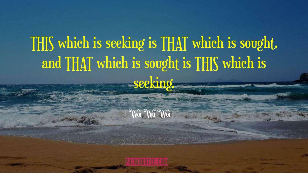 I Ching Wu Wei quotes by Wei Wu Wei