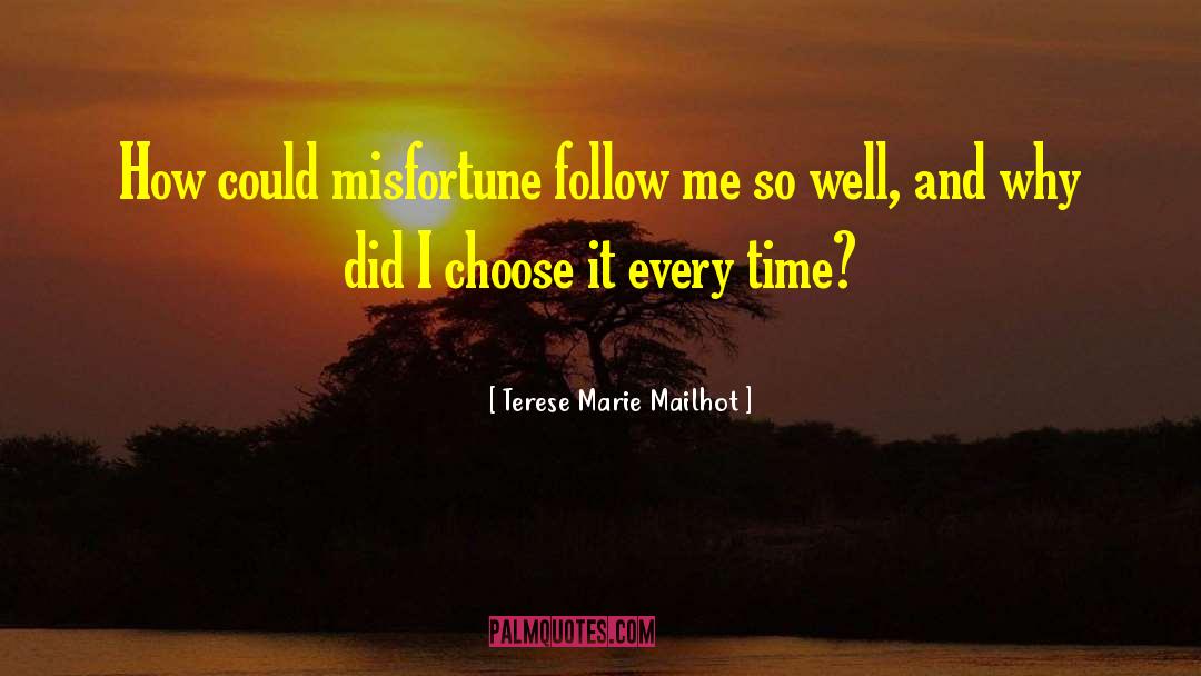 I Choose quotes by Terese Marie Mailhot