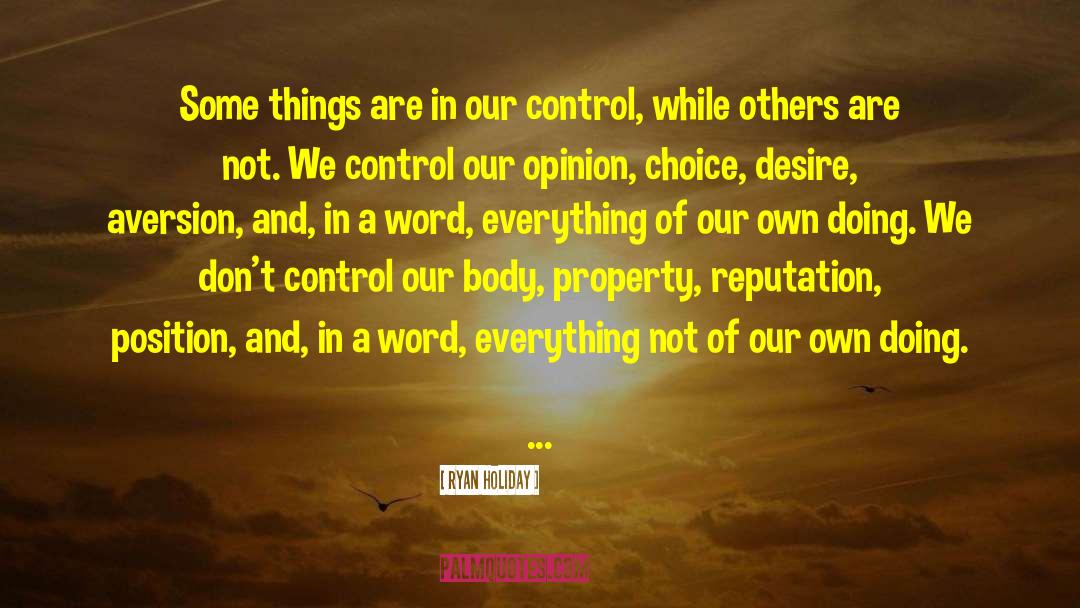 I Control quotes by Ryan Holiday