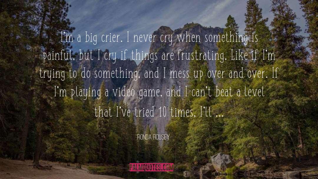 I Cried quotes by Ronda Rousey