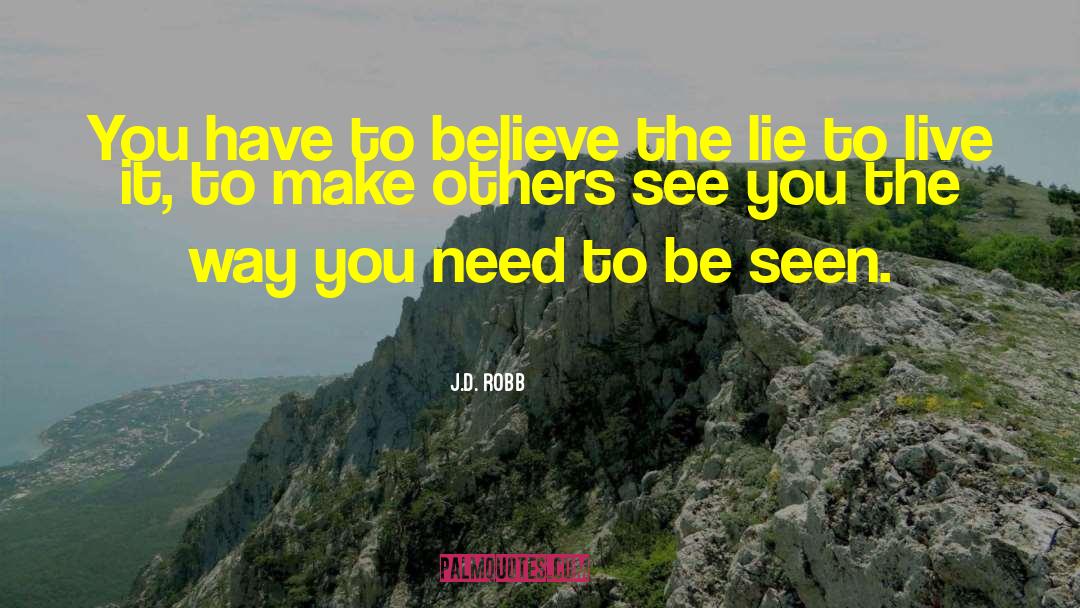 I D Lie quotes by J.D. Robb