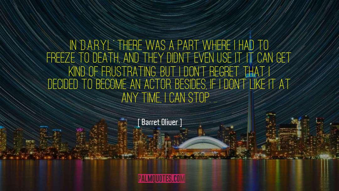 I D Like To See quotes by Barret Oliver