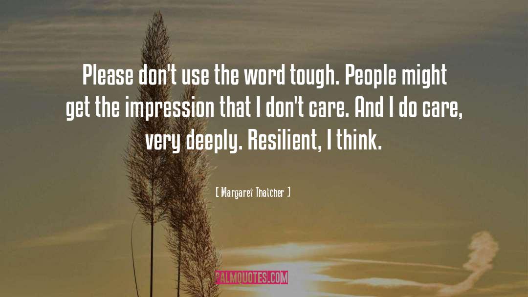 I Do Care quotes by Margaret Thatcher