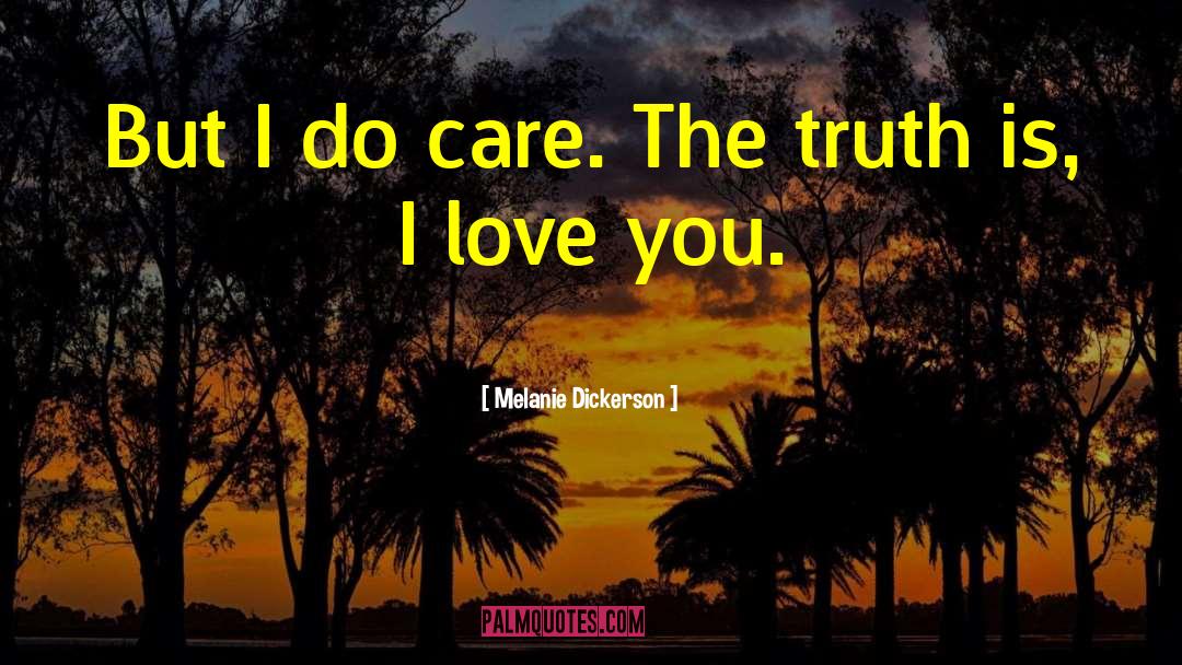 I Do Care quotes by Melanie Dickerson
