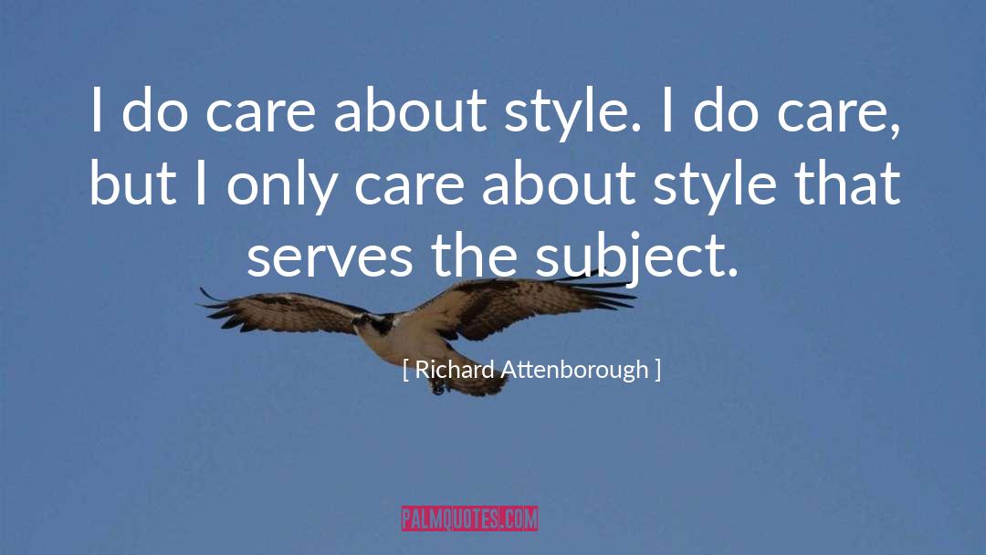 I Do Care quotes by Richard Attenborough