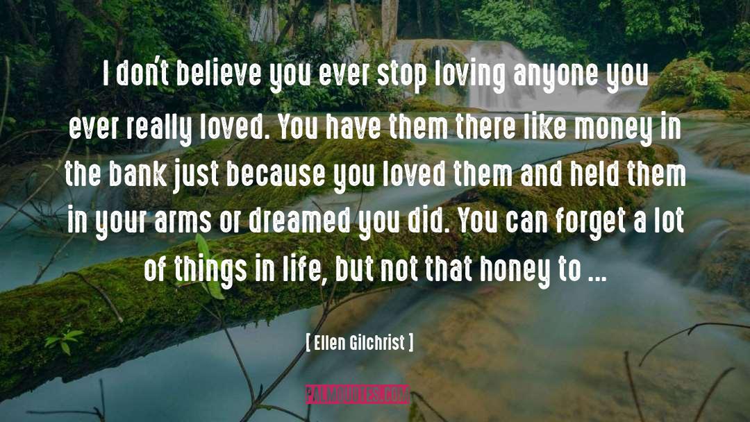 I Don 27t Believe You quotes by Ellen Gilchrist