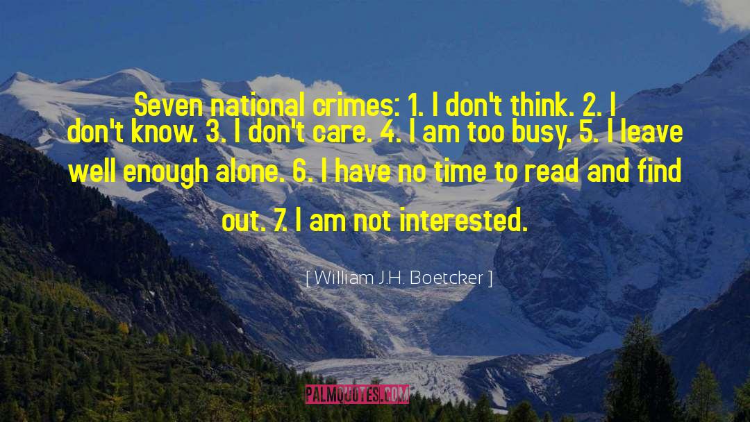 I Don 27t Care Anymore quotes by William J.H. Boetcker