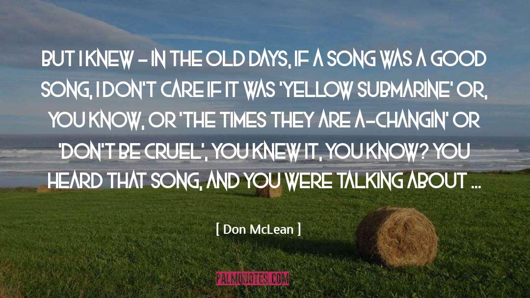 I Don 27t Care Anymore quotes by Don McLean