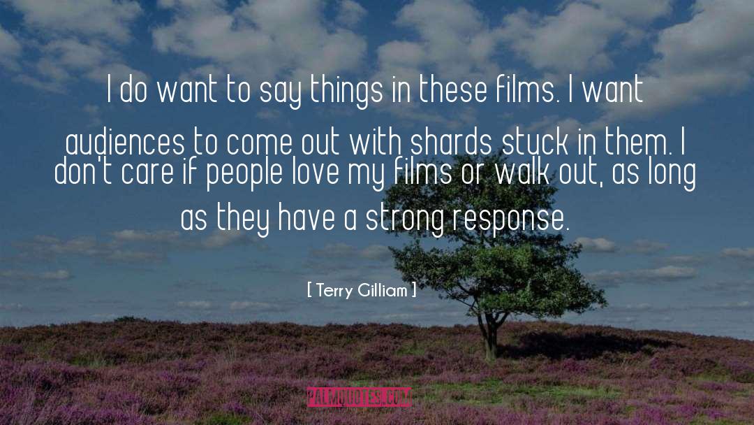 I Don 27t Care quotes by Terry Gilliam